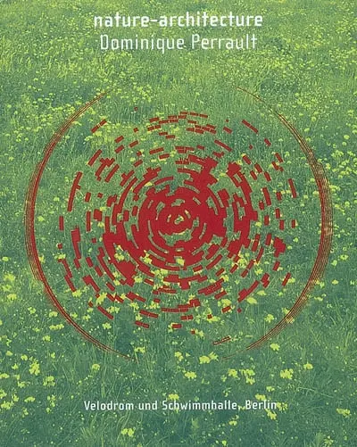 Nature-architecture : Velodrom und Schwimmhalle, Berlin