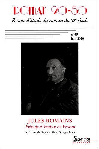 Roman 20-50, n° 49. Jules Romains : Prélude à Verdun et Verdun