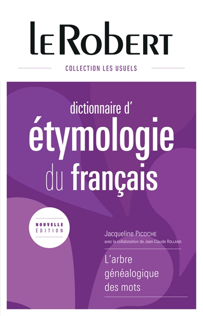 Dictionnaire d'étymologie du français : l'arbre généalogique des mots