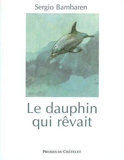 Le dauphin qui rêvait