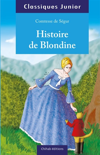 Histoire de Blondine, de Bonne-Biche et de Beau-Minon