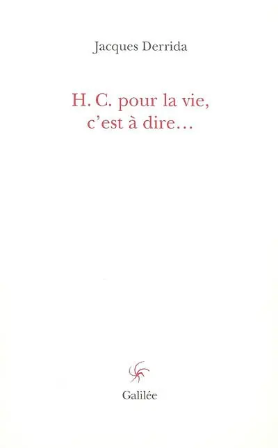 H C pour la vie, c'est à dire...