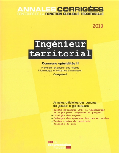 Ingénieur territorial 2019 : concours spécialités. Vol. 2. Prévention et gestion des risques, informatique et systèmes d'information : concours externe et interne, catégorie A