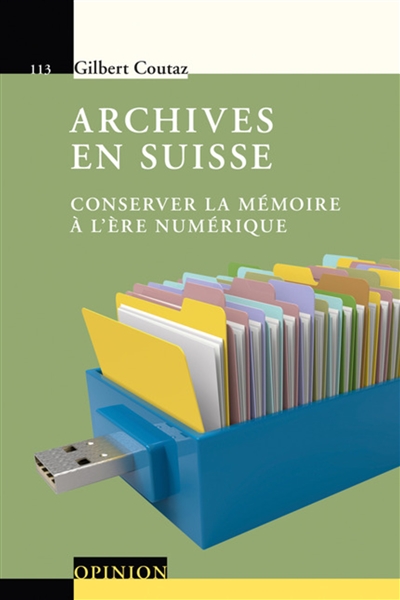 Archives en Suisse : conserver la mémoire à l'ère numérique