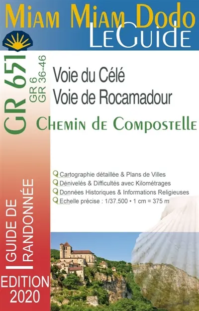 Miam miam dodo, le guide : voie de Rocamadour & voie de la vallée du Célé, GR 651, GR 6, GR 36-46, chemin de Compostelle : avec indication des hébergements adaptés aux personnes à mobilité réduite