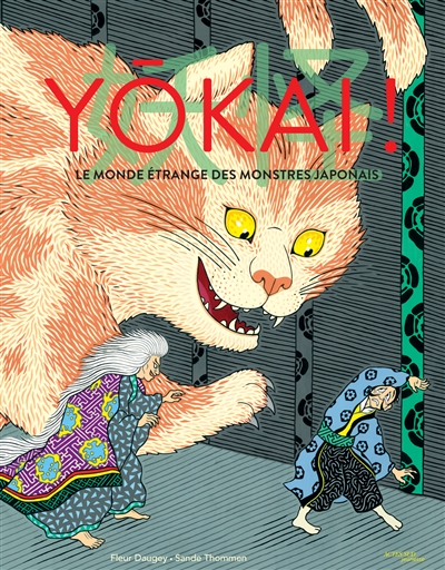 yôkai ! : le monde étrange des monstres japonais
