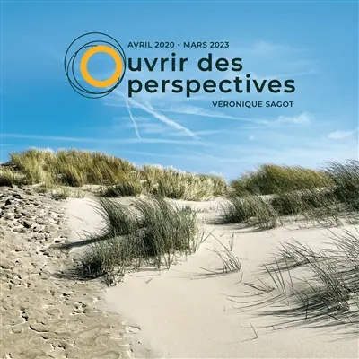 Ouvrir des perspectives Tome 3 : Avril 2020 Mars 2023