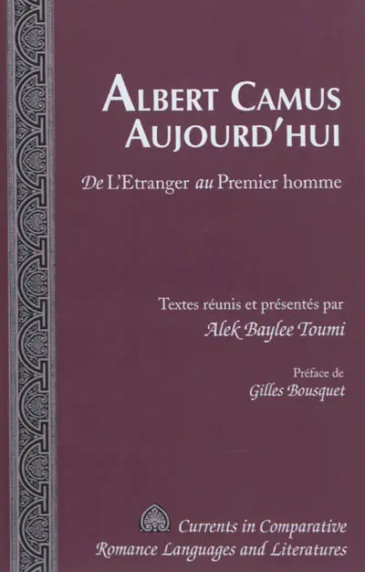 Albert Camus aujourd'hui : de l'Etranger au Premier homme
