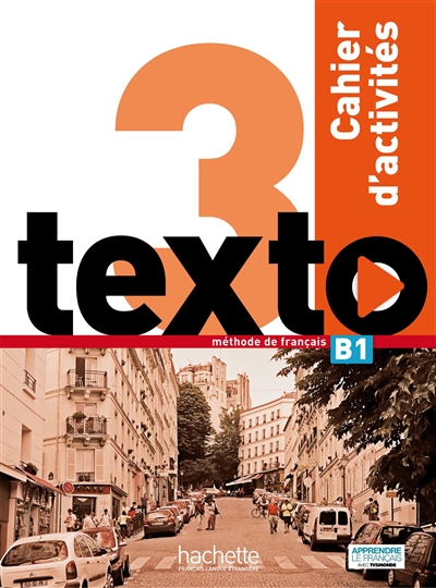 Texto, niveau 3 : B1, méthode de français : cahier d'activités + CD audio