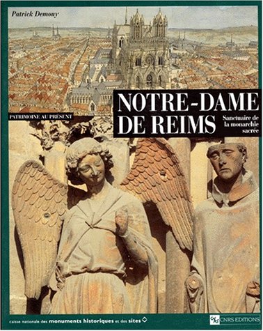 Notre-Dame de Reims : sanctuaire de la monarchie sacrée