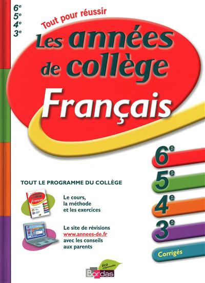 Français, les années de collège : 6e, 5e, 4e, 3e, corrigés