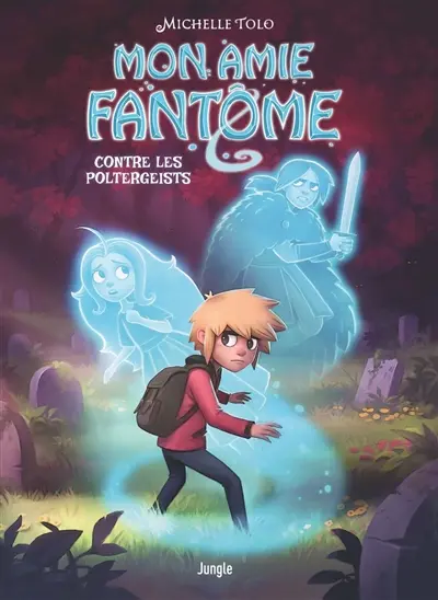 Mon amie fantôme. Vol. 2. Contre les poltergeists Mon amie fantôme. Vol. 2. Contre les poltergeists