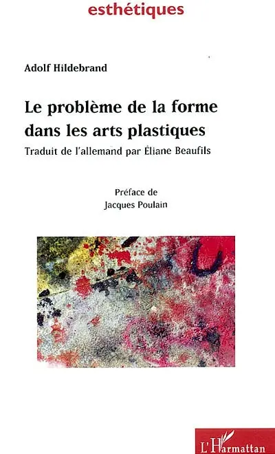 Le problème de la forme dans les arts plastiques