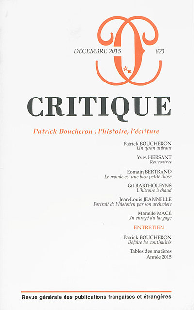 Critique, n° 823. Patrick Boucheron : l'histoire, l'écriture