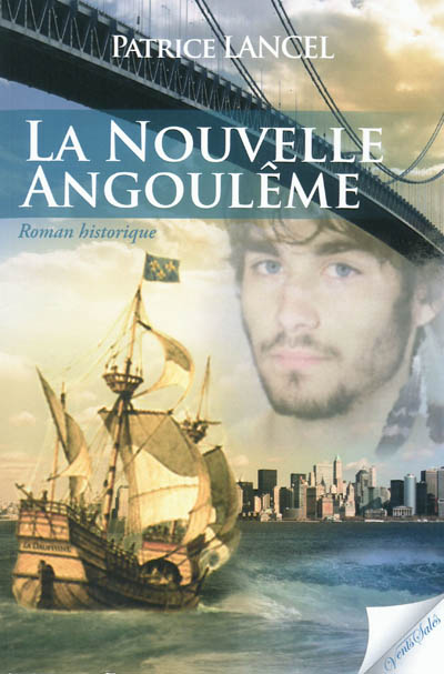 La Nouvelle Angoulême : roman historique