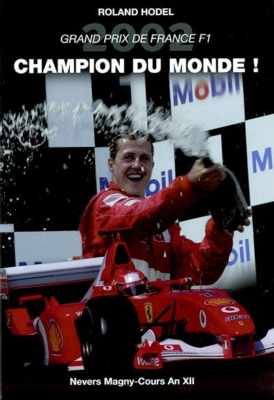 Grand Prix de France F1 2002 : Champion du monde ! : Nevers Magny-Cours An XII