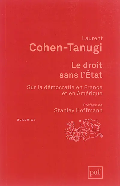 Le droit sans l'Etat : sur la démocratie en France et en Amérique