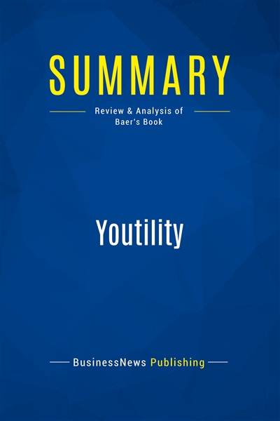 Summary : Youtility :...
