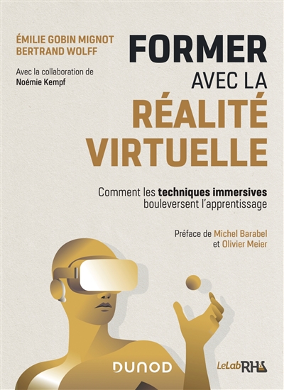 Former avec la réalité virtuelle : comment les techniques immersives bouleversent l'apprentissage