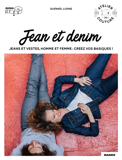 Jean & denim : jeans et vestes, homme et femme : créez vos basiques !