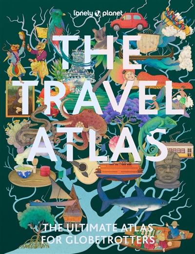 The travel atlas : the...