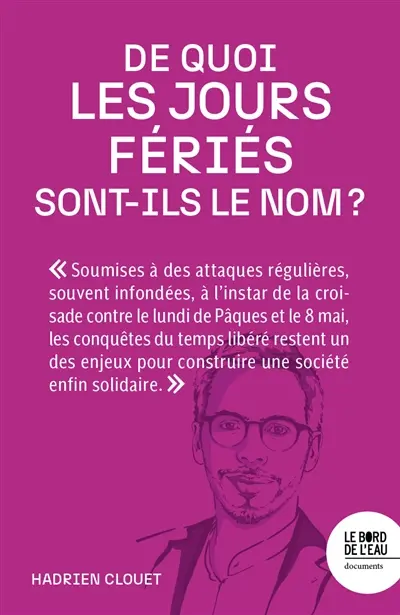 De quoi les jours fériés sont-ils le nom ?