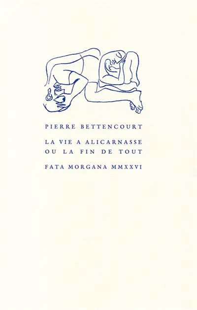 La vie à Alicarnasse ou la fin de tout