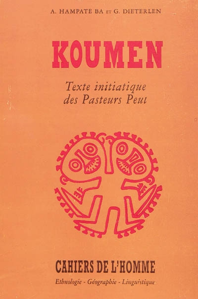 Koumen : texte initiatique des pasteurs peul