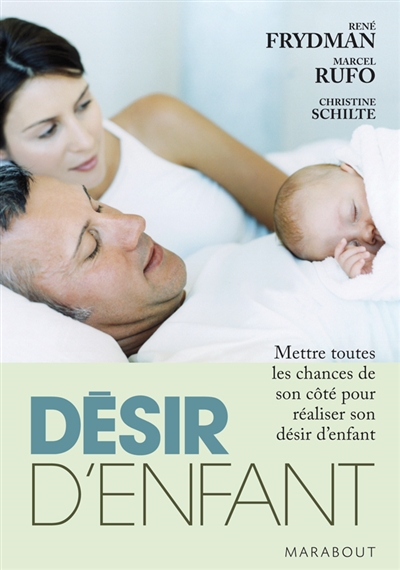 Désir d'enfant : mettre toutes les chances de son côté pour réaliser son désir d'enfant