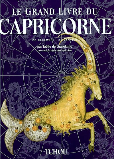 Le grand livre du Capricorne : 22 décembre-20 janvier
