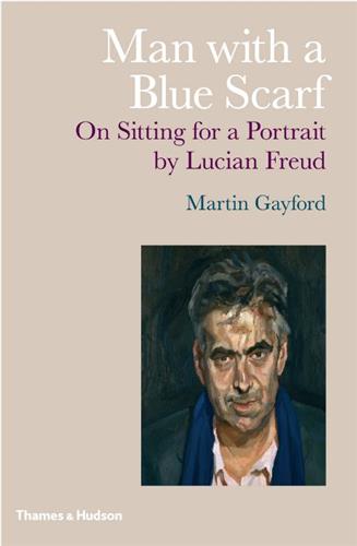 Man with a Blue Scarf On Sitting for a Portrait by Lucian Freud (Hardback)