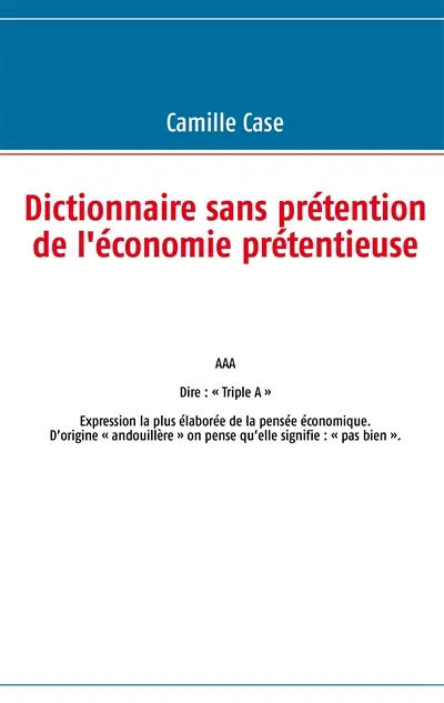 Dictionnaire sans prétention de l'économie prétentieuse