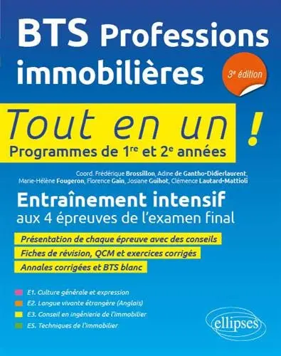 BTS PI, professions immobilières : tout en un, programmes de 1re et 2e années : entraînement intensif aux 4 épreuves de l'examen final