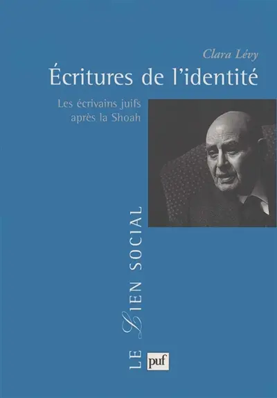 Ecritures de l'identité : les écrivains juifs après la Shoah