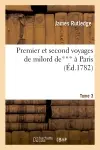 Premier et second voyages de milord de*** à Paris. Tome 3