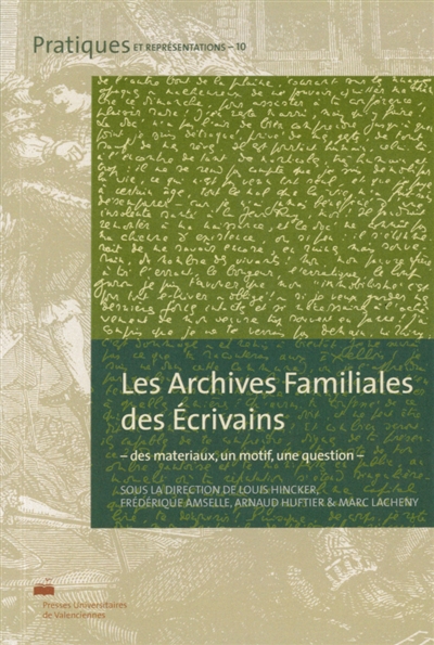 Les archives familiales des écrivains : des matériaux, un motif, une question