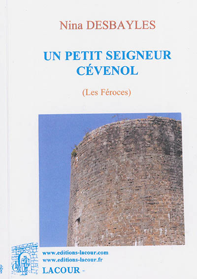 Un petit seigneur cévenol : les Féroces