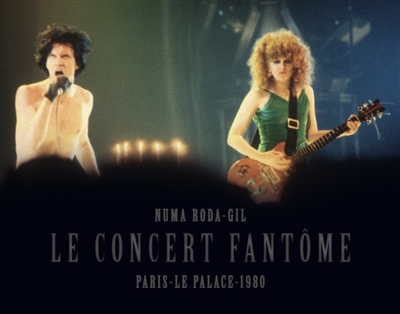 Le concert fantôme : Paris, Le Palace, 1980