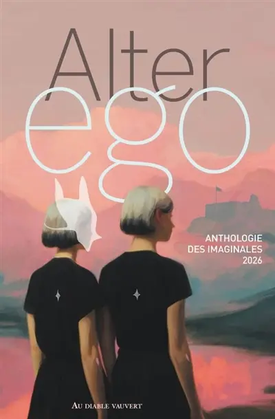 Alter ego : anthologie des Imaginales 2026