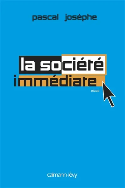 La société immédiate : essai