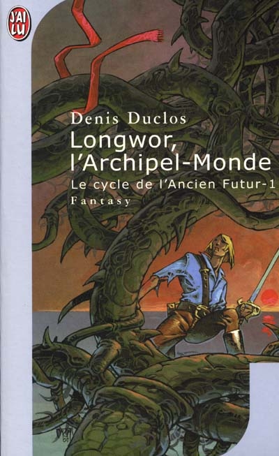 Le cycle de l'Ancien futur. Vol. 1. Longwor, l'Archipel-Monde