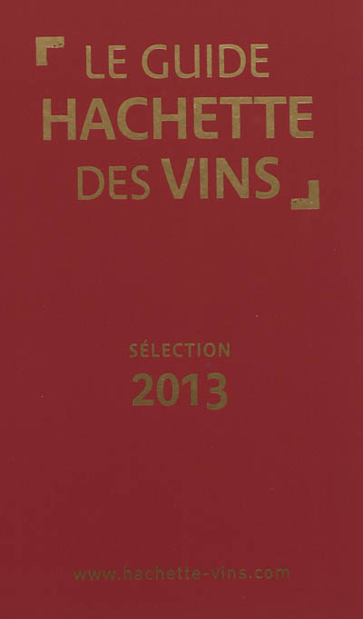 Le guide Hachette des vins, sélection 2013