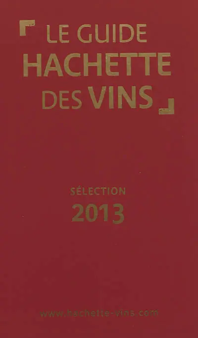 Le guide Hachette des vins, sélection 2013