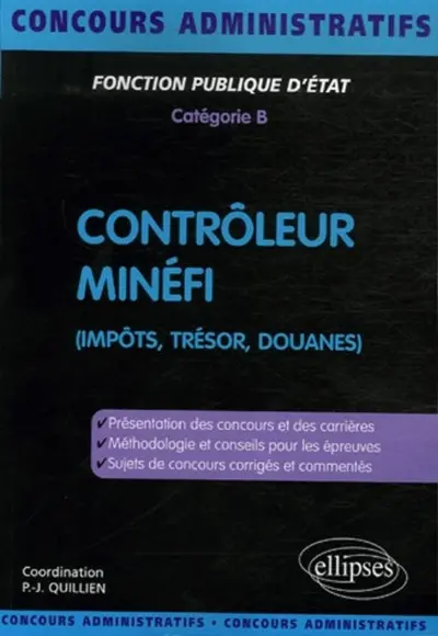 Contrôleur Minéfi : impôts, trésor, douanes : fonction publique d'Etat, catégorie B