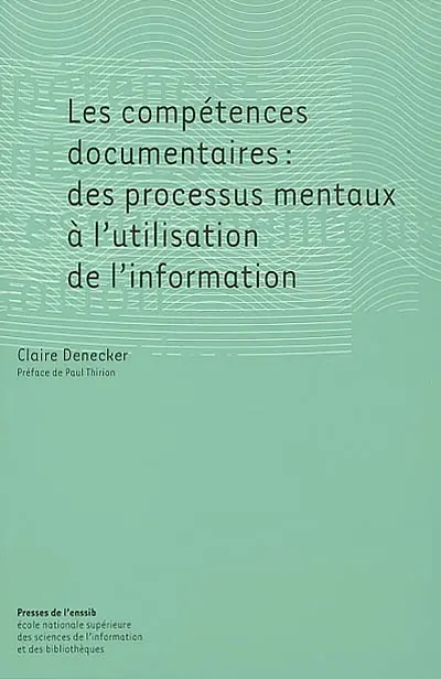 Les compétences documentaires : des processus mentaux à l'utilisation de l'information