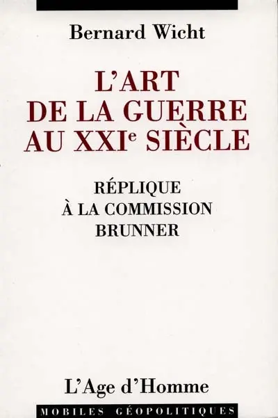 L'art de la guerre au XXIe siècle : réplique à la commission Brunner