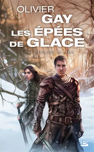 Les épées de glace. Vol. 1. Le sang sur la lame