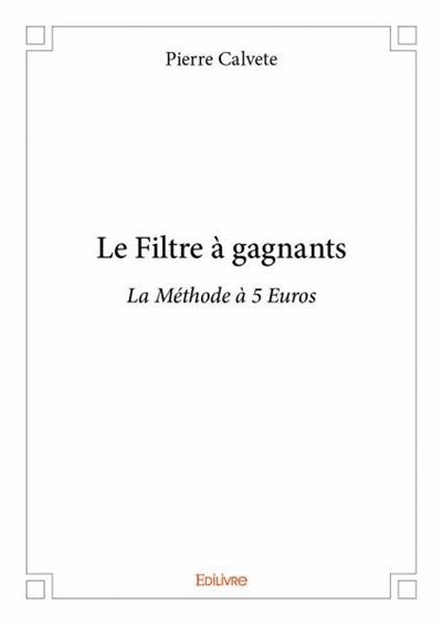 Le filtre à gagnants : La...