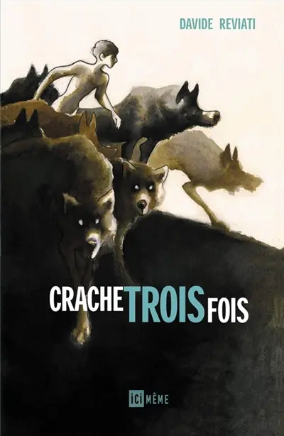 Crache trois fois