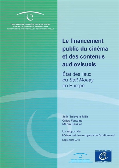 Le financement public du cinéma et des contenus audiovisuels : états des lieux du Soft money en Europe